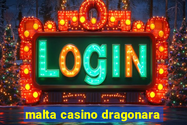 malta casino dragonara