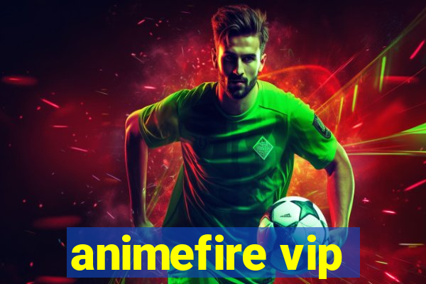 animefire vip