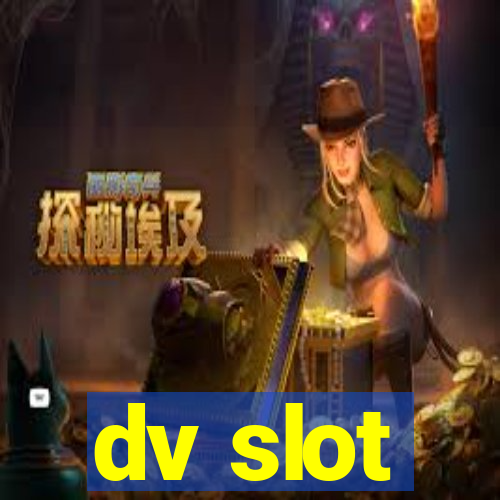 dv slot