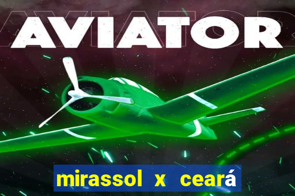 mirassol x ceará sc palpite