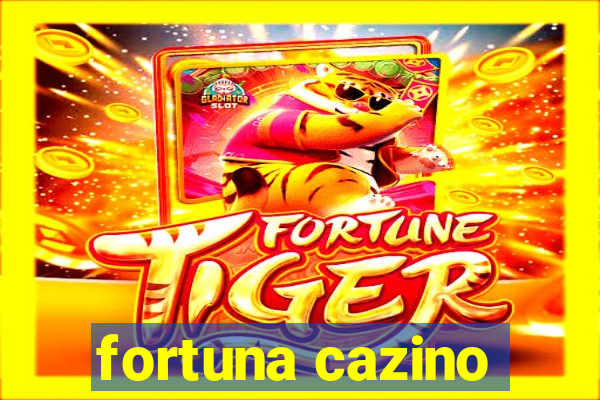 fortuna cazino