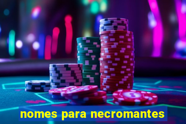 nomes para necromantes