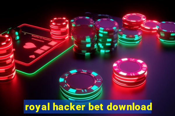 royal hacker bet download