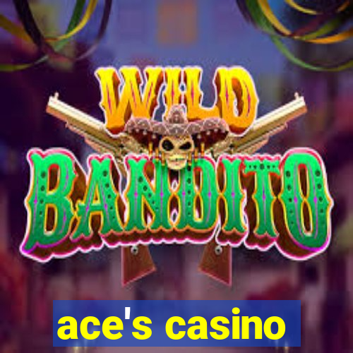 ace's casino