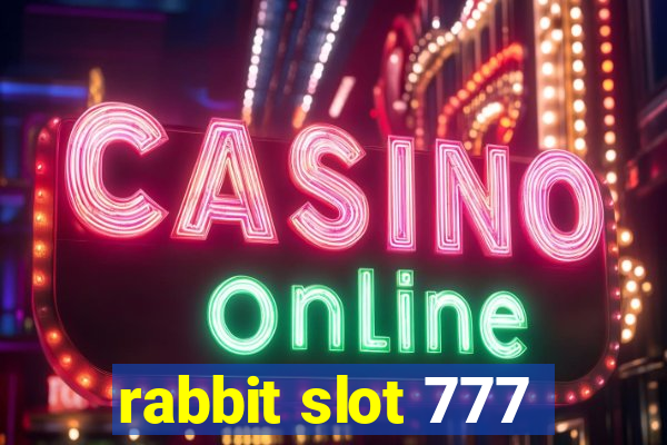 rabbit slot 777