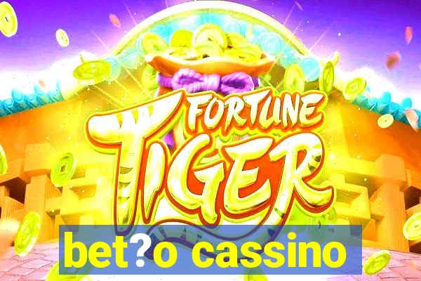 bet?o cassino