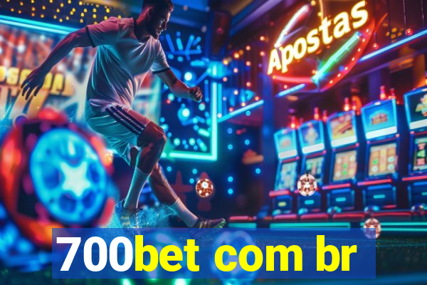 700bet com br