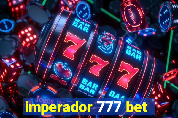 imperador 777 bet