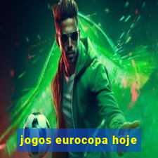 jogos eurocopa hoje