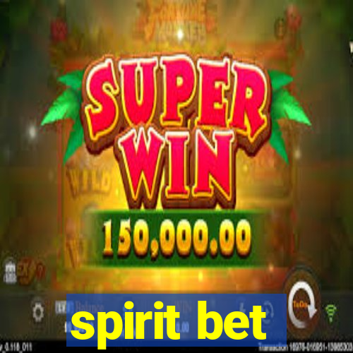 spirit bet