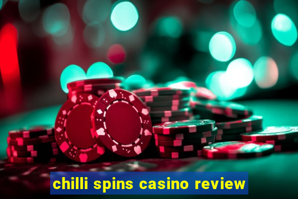 chilli spins casino review