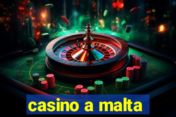 casino a malta