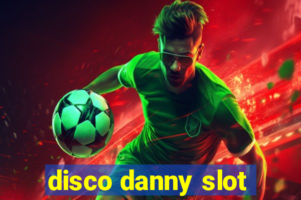 disco danny slot