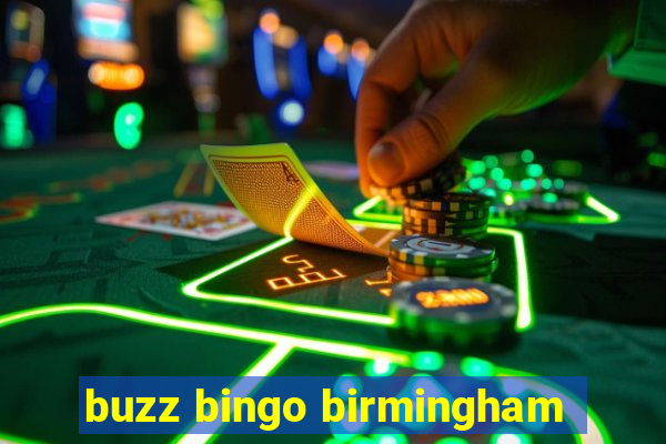 buzz bingo birmingham