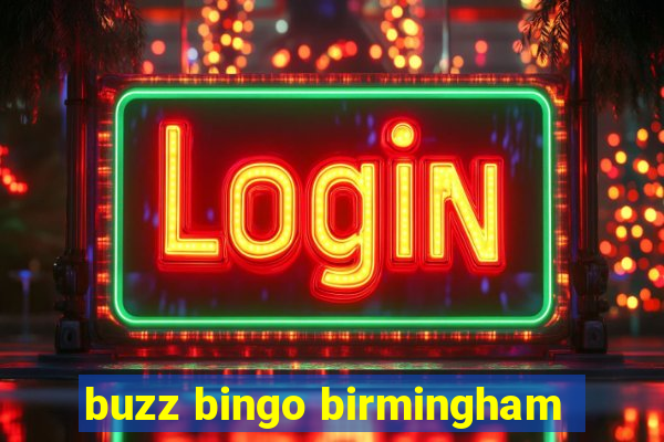 buzz bingo birmingham