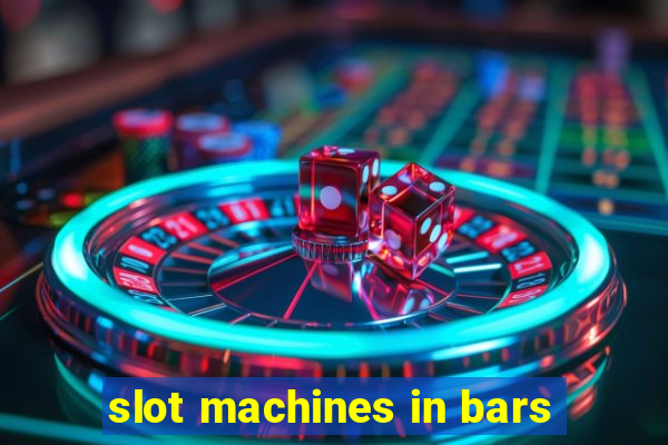 slot machines in bars