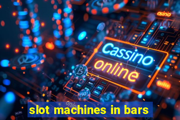 slot machines in bars