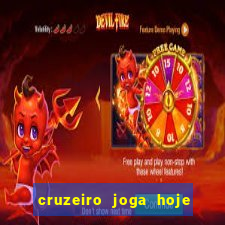 cruzeiro joga hoje ou amanhã