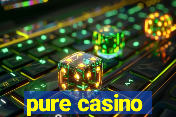 pure casino