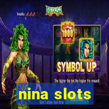 nina slots