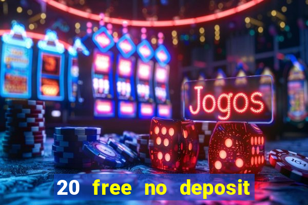 20 free no deposit casino us