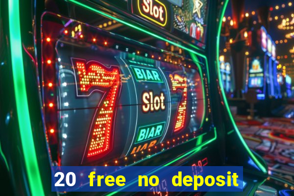 20 free no deposit casino us