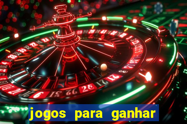 jogos para ganhar dinheiro rápido