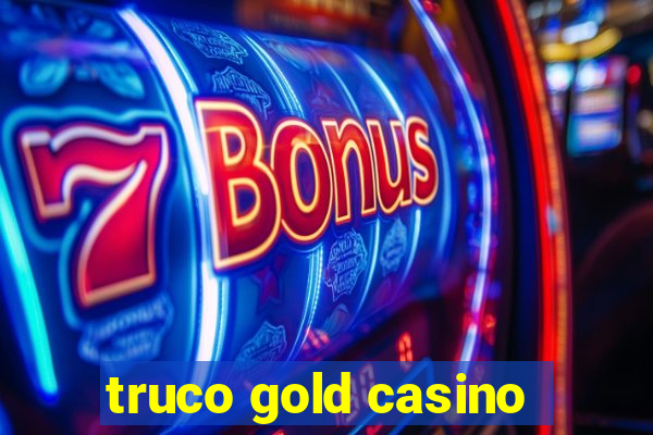 truco gold casino