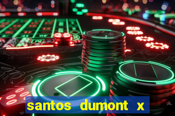 santos dumont x juiz de fora