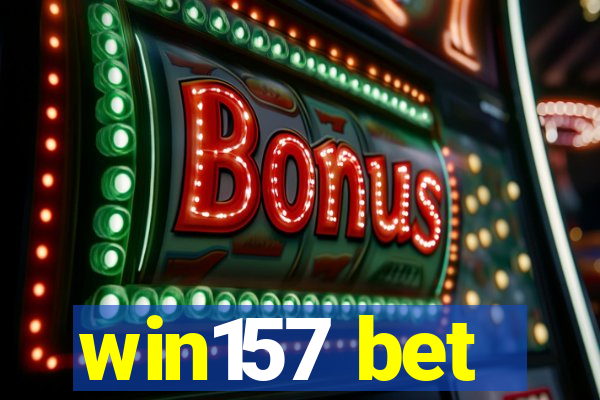 win157 bet