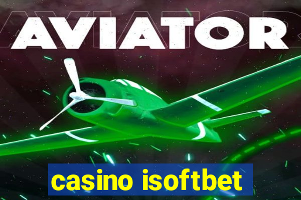 casino isoftbet