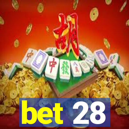 bet 28