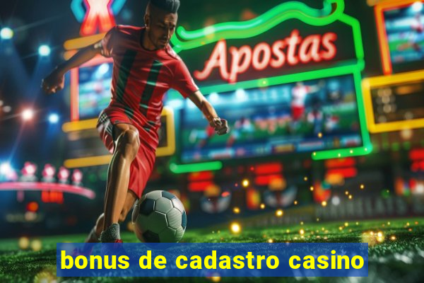 bonus de cadastro casino