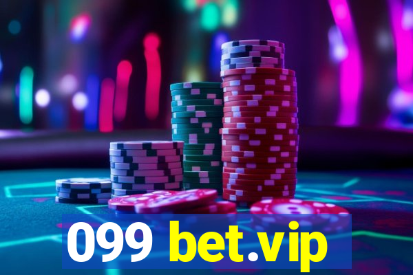 099 bet.vip