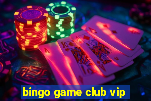 bingo game club vip