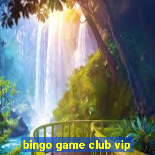 bingo game club vip