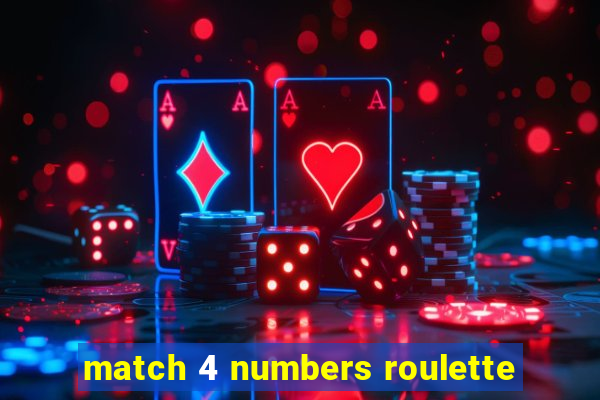 match 4 numbers roulette