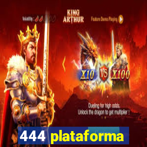 444 plataforma