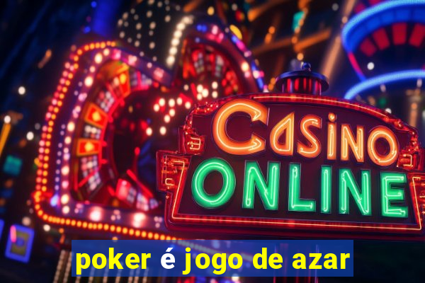 poker é jogo de azar