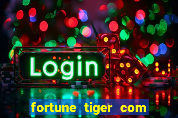 fortune tiger com bonus no cadastro