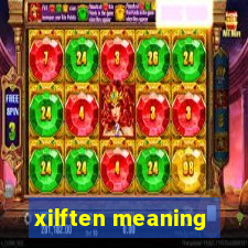 xilften meaning