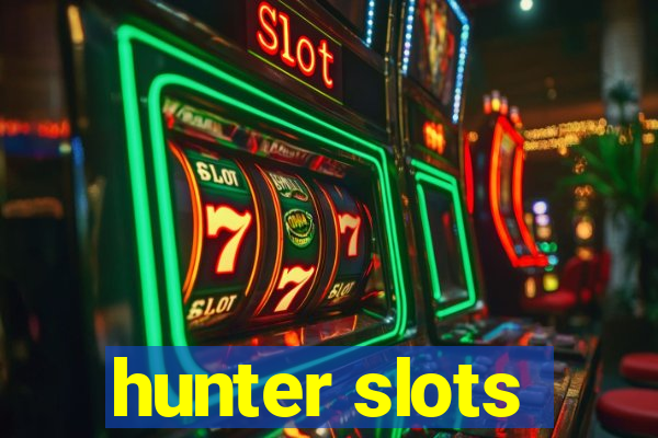 hunter slots