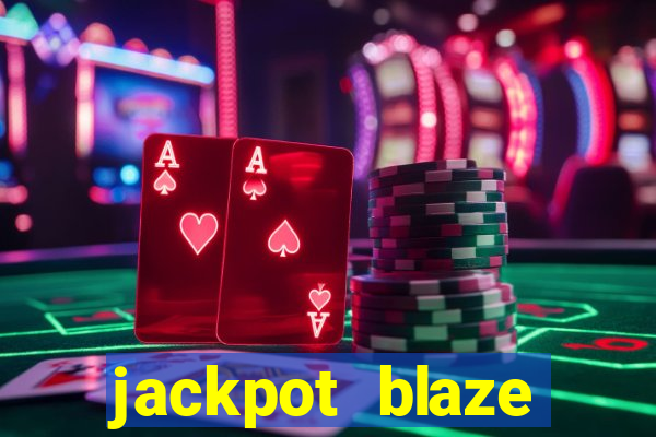 jackpot blaze casino slots