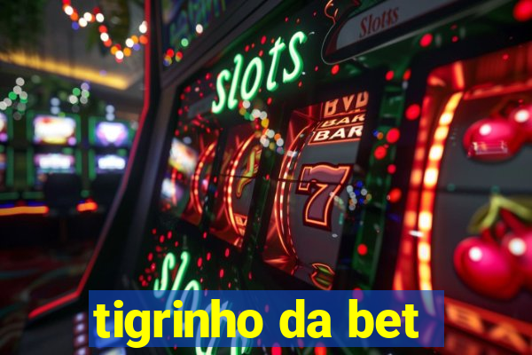 tigrinho da bet