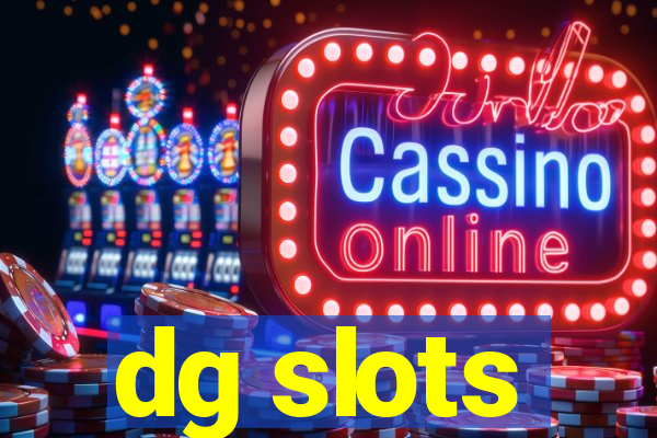 dg slots