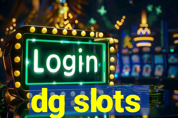 dg slots