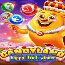 happy fruit winner ganha dinheiro