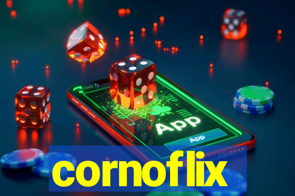 cornoflix