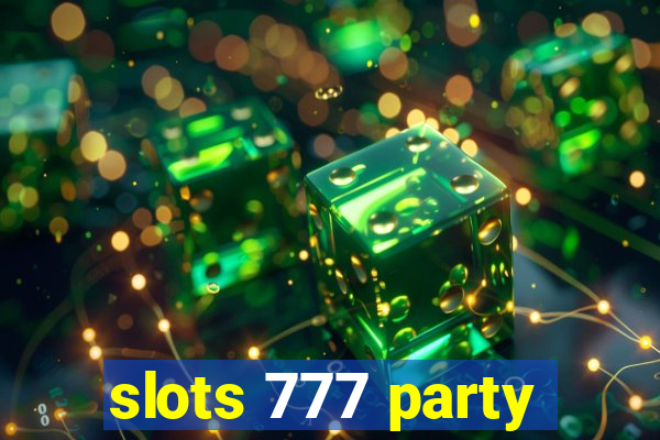 slots 777 party