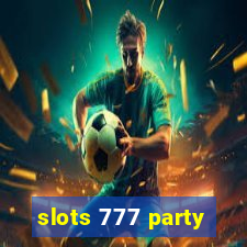 slots 777 party